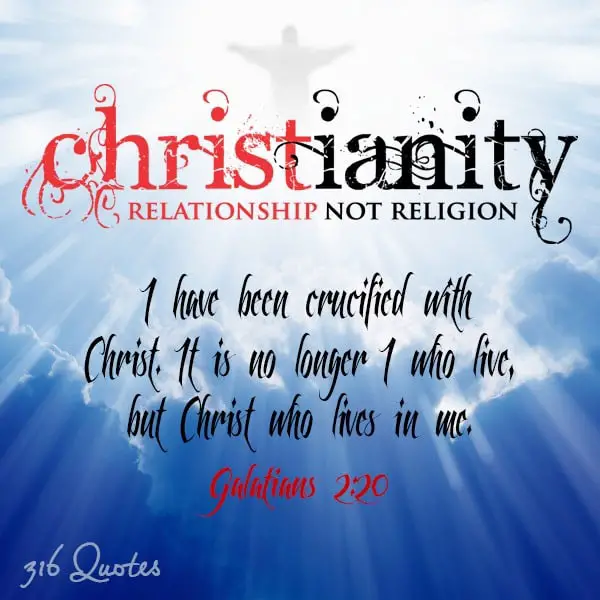 Christianity - Relationship not religion - Galatians 2:20