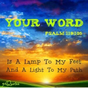 Psalm 119:105 - Your Word Is A Lamp - 316 Quotes