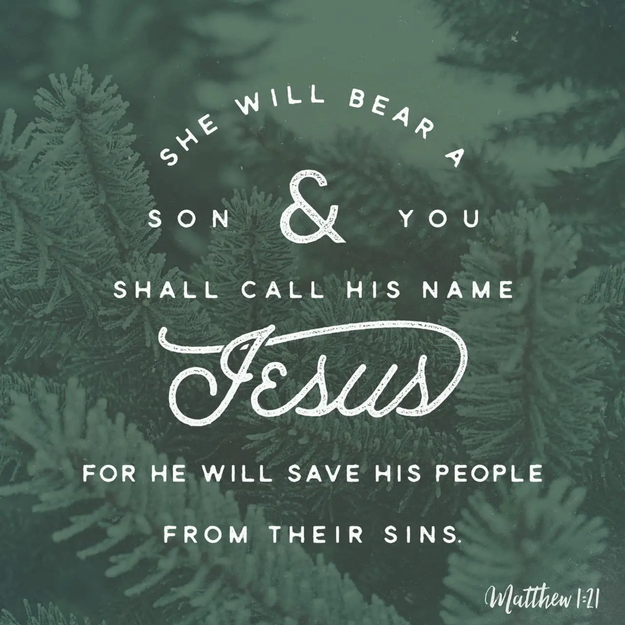 Call his name Jesus - Matthew 1:21