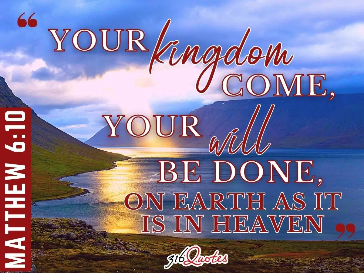 Your Kingdom Come, Your Will Be Done - Matthew 6:10